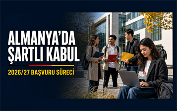 Almanya’da Şartlı Kabul Süreci 2026/27 Döneminde Son Durum Almanya’da Şartlı Kabul Süreci 2026/27 Döneminde Son Durum